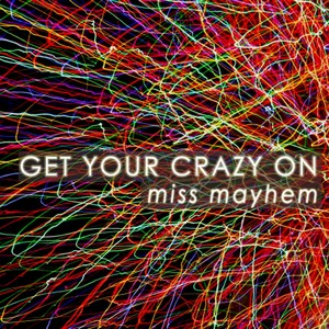 Get Your Crazy on