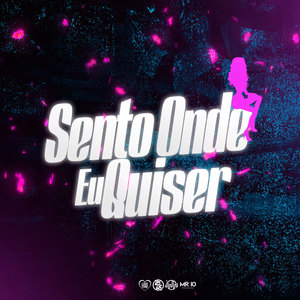 Sento Onde Eu Quiser (Explicit)