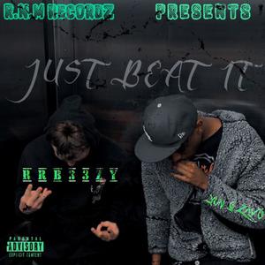 JUST BEAT IT (feat. rrbreezy) (Explicit)