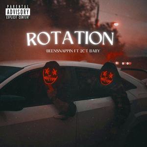 Rotation (feat. 2ct Baby) [Explicit]