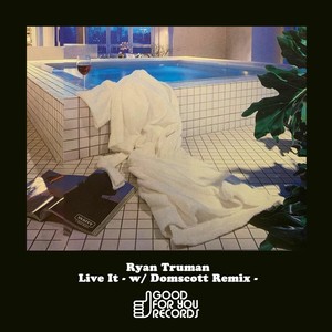 Live It (Domscott Remix)