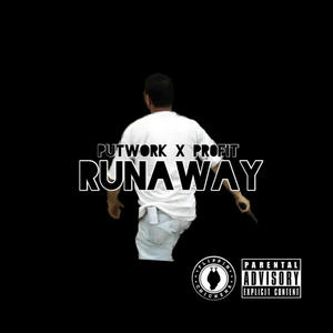 Runaway (feat. Pr0fit) (Explicit)