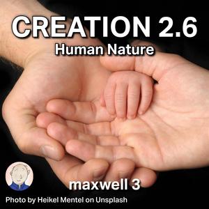 Creation 2.6 (Human Nature)