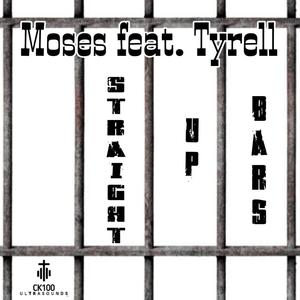 Straight Up Bars (feat. Moses & Tyrell)