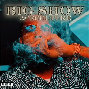 Big Show (Explicit)