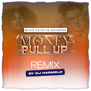 Money Pull Up (DJ Harmelo Remix)