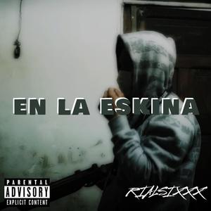 en la eskina (Explicit)