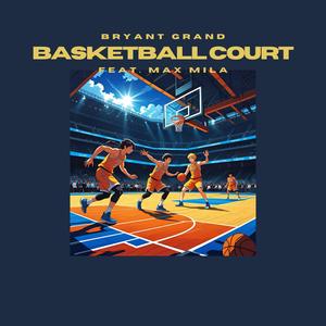 BASKETBALL COURT (feat. Max Mila)