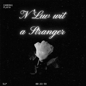 N'Luv wit a Stranger (Explicit)