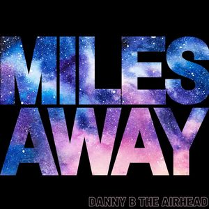 Miles Away