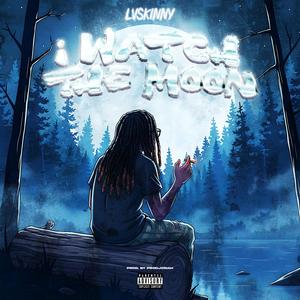 I Watch The Moon (Explicit)
