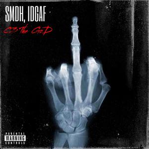 SMDH IDGAF (Explicit)