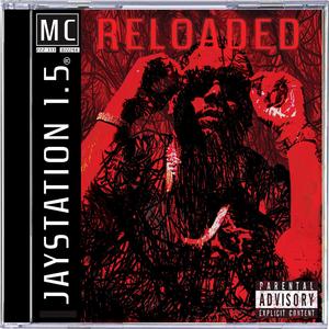 JayStation 1.5: Reloaded (Explicit)