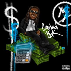 Calculated Risk (Explicit)