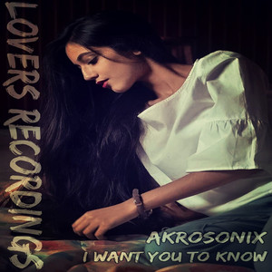I Want You To Know (Original Mix)