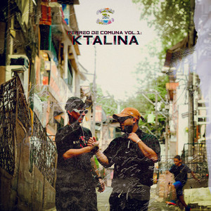 PERREO DE COMUNA VOL.1: KTALINA (Explicit)