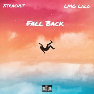 Fall Back (feat. LMG Lalo) (Explicit)