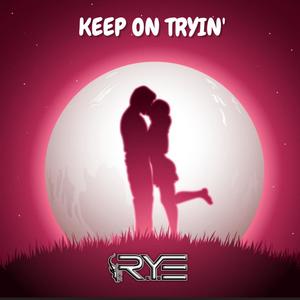 Keep On Tryin' (Radio Edit)