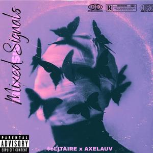 Mixed Signals (feat. AXELAUV) (Explicit)