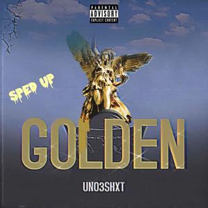 Golden (Sped Up) [Explicit]