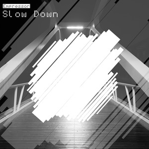 Slow Down