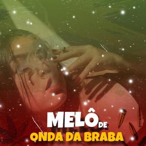 Melô de onda da braba (feat. Kawanhavi) [Reggae funk]