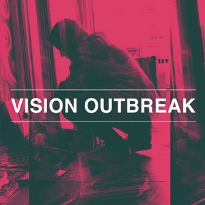 Vision Outbreak