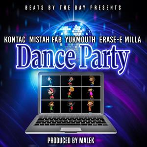 Kids Dance Party(feat. Mistah Fab, Yuckmouth, Milla, Erase-E, Dap Daniel & Kontac)