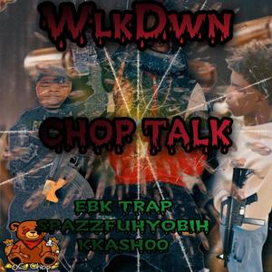 Chop Talk (Explicit)
