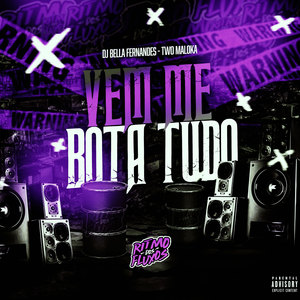 Vem Me Bota Tudo (Explicit)