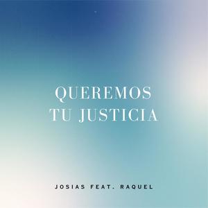 Queremos tu Justicia (feat. Raquel Perez)