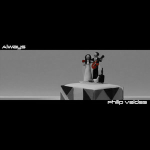 Philip Valdes - Always