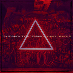 Own Ride (From “Social Disturbance”) [Explicit]