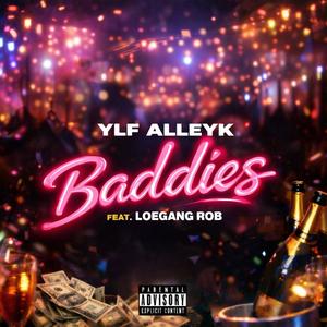 Baddies (feat. LoeGang Rob) (Explicit)