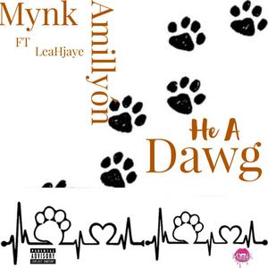 He A Dawg (feat. Leah Jaye) [Explicit]