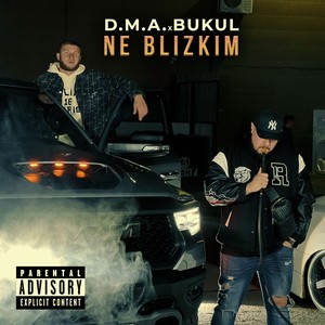 NE BLIZKIM (Explicit)