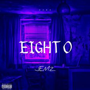 EIGHT 0 (Explicit)