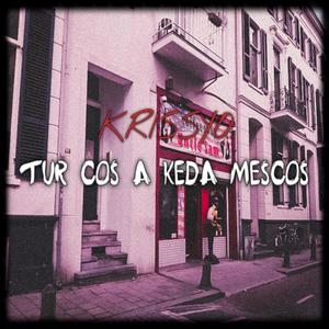 TUR COS A KEDA MESCOS