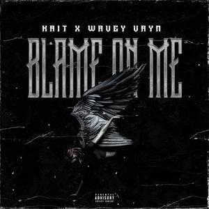 Blame On Me (Explicit)