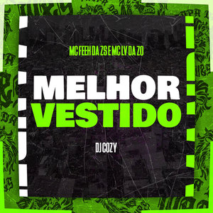 Melhor Vestido (Explicit)