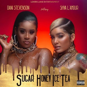 Sugar Honey Ice Tea (feat. Shya L'amour) (Explicit)