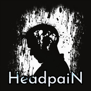 Headpain (Explicit)