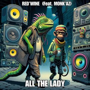 All The Lady (feat. Monk'aZ) (Explicit)