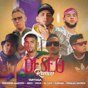 Deseo Remix (feat. Rapiam, Paiva, Hecs, El Capi, Hidalgo Sounds & Paranoia Sánchez) [Explicit]