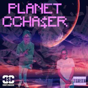 PLANET CCHASER (Explicit)