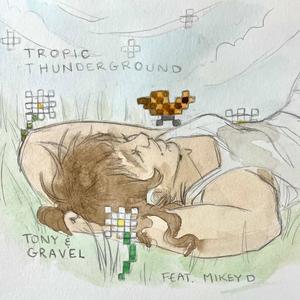 Tropic Thunderground (feat. mikey) (Explicit)