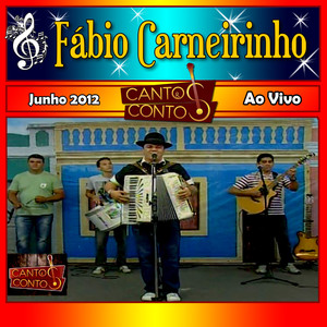 Cantos & Contos Com Fábio Carneirinho Ao Vivo - Junho 2012