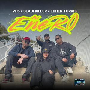 Eñero (feat. Bladi Killer) [Explicit]