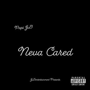 Never Cared (Explicit)