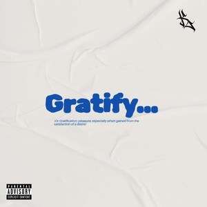Gratify (Explicit)